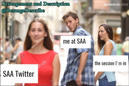 me at saa DISTRACTED FROM the session I'm in BY conference twitter